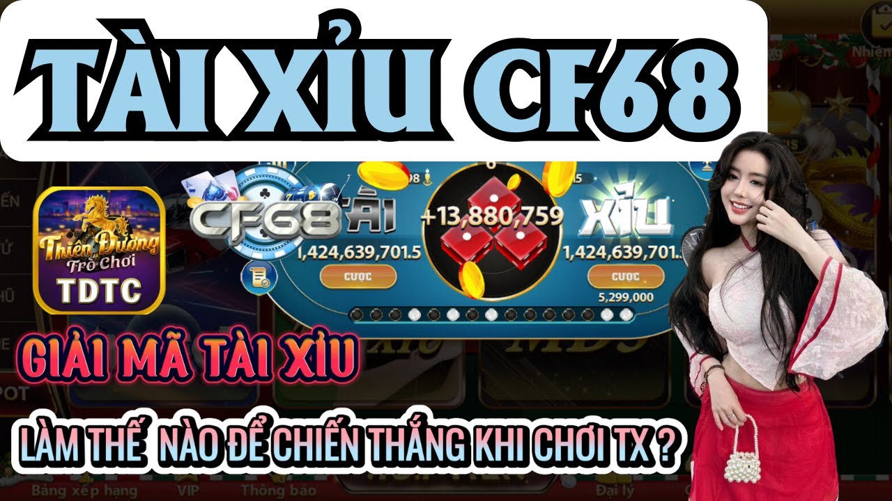 CF68 | Tài xỉu CF68 | Giải mã tài xỉu - Làm thế nào để chiến thắng tài xỉu trong 1 nốt nhạc
